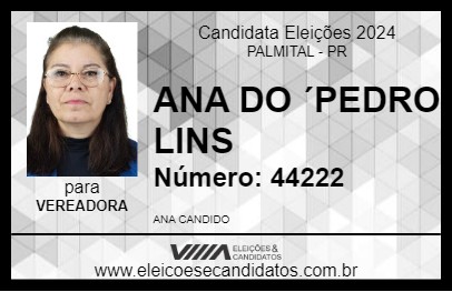 Candidato ANA DO ´PEDRO LINS 2024 - PALMITAL - Eleições