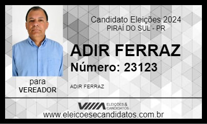 Candidato ADIR FERRAZ 2024 - PIRAÍ DO SUL - Eleições