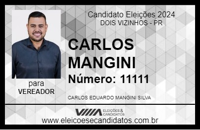 Candidato CARLOS MANGINI 2024 - DOIS VIZINHOS - Eleições