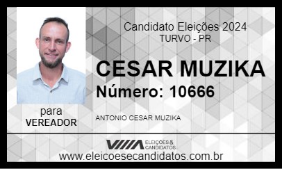 Candidato CESAR MUZIKA 2024 - TURVO - Eleições