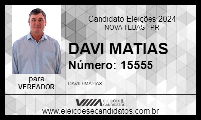 Candidato DAVI MATIAS 2024 - NOVA TEBAS - Eleições