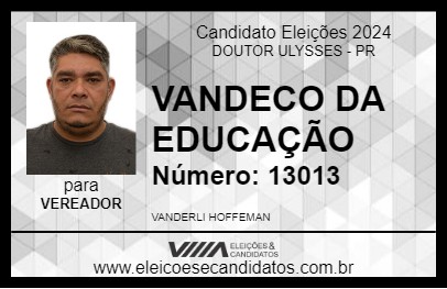 Candidato VANDECO DA EDUCAÇÃO 2024 - DOUTOR ULYSSES - Eleições