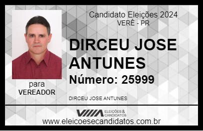 Candidato DIRCEU JOSE ANTUNES 2024 - VERÊ - Eleições