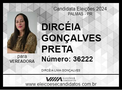 Candidato DIRCÉIA GONÇALVES PRETA 2024 - PALMAS - Eleições