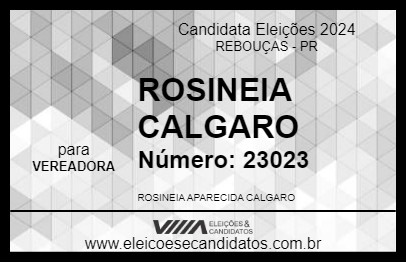 Candidato ROSINEIA CALGARO 2024 - REBOUÇAS - Eleições