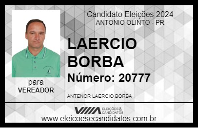 Candidato LAERCIO BORBA 2024 - ANTONIO OLINTO - Eleições