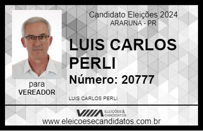 Candidato LUIS CARLOS PERLI 2024 - ARARUNA - Eleições