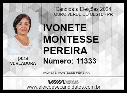 Candidato IVONETE MONTESSE PEREIRA 2024 - OURO VERDE DO OESTE - Eleições