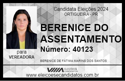 Candidato BERENICE DO ASSENTAMENTO 2024 - ORTIGUEIRA - Eleições