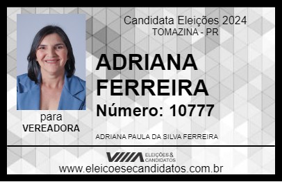 Candidato ADRIANA FERREIRA 2024 - TOMAZINA - Eleições