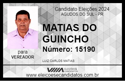 Candidato MATIAS DO GUINCHO 2024 - AGUDOS DO SUL - Eleições