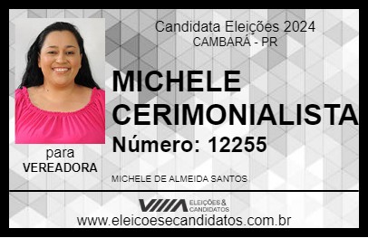 Candidato MICHELE CERIMONIALISTA 2024 - CAMBARÁ - Eleições