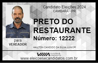 Candidato PRETO DO RESTAURANTE 2024 - CAMBARÁ - Eleições