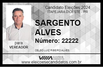 Candidato SARGENTO ALVES 2024 - ITAPEJARA D\OESTE - Eleições