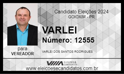 Candidato VARLEI 2024 - GOIOXIM - Eleições