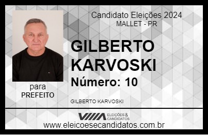 Candidato GILBERTO KARVOSKI 2024 - MALLET - Eleições