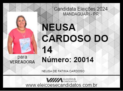 Candidato NEUSA  CARDOSO DO 14 2024 - MANDAGUARI - Eleições