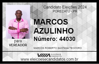 Candidato MARCOS AZULINHO 2024 - PORECATU - Eleições