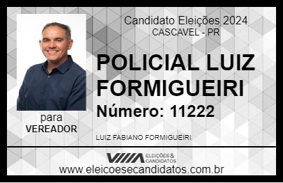 Candidato POLICIAL LUIZ FORMIGUEIRI 2024 - CASCAVEL - Eleições