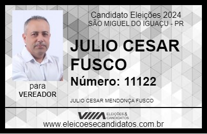 Candidato JULIO CESAR FUSCO 2024 - SÃO MIGUEL DO IGUAÇU - Eleições