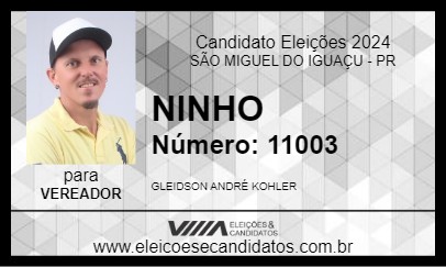 Candidato NINHO 2024 - SÃO MIGUEL DO IGUAÇU - Eleições