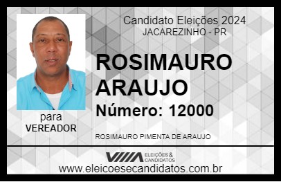 Candidato ROSIMAURO ARAUJO 2024 - JACAREZINHO - Eleições