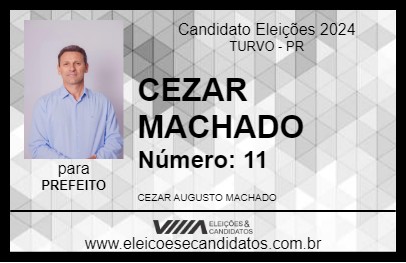 Candidato CEZAR MACHADO 2024 - TURVO - Eleições