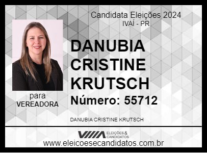 Candidato DANUBIA CRISTINE KRUTSCH 2024 - IVAÍ - Eleições