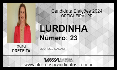 Candidato LURDINHA 2024 - ORTIGUEIRA - Eleições