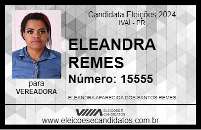 Candidato ELEANDRA REMES 2024 - IVAÍ - Eleições