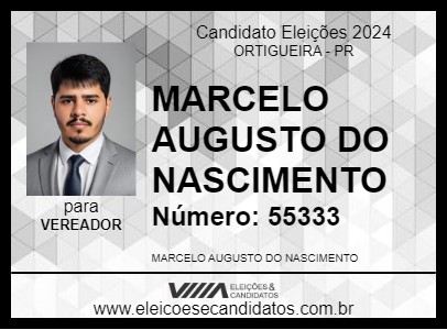 Candidato MARCELO AUGUSTO DO NASCIMENTO 2024 - ORTIGUEIRA - Eleições