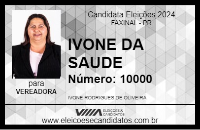 Candidato IVONE DA SAUDE 2024 - FAXINAL - Eleições