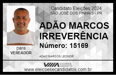 Candidato ADÃO MARCOS IRREVERÊNCIA 2024 - SÃO JOSÉ DOS PINHAIS - Eleições