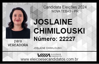 Candidato JOSLAINE CHIMILOUSKI 2024 - NOVA TEBAS - Eleições