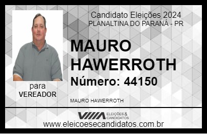 Candidato MAURO HAWERROTH 2024 - PLANALTINA DO PARANÁ - Eleições