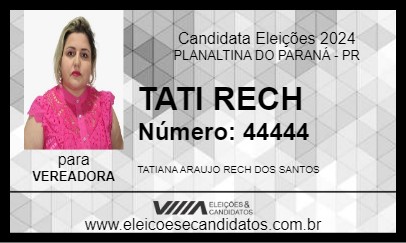 Candidato TATI RECH 2024 - PLANALTINA DO PARANÁ - Eleições