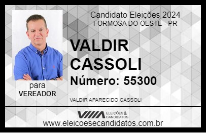 Candidato VALDIR CASSOLI 2024 - FORMOSA DO OESTE - Eleições