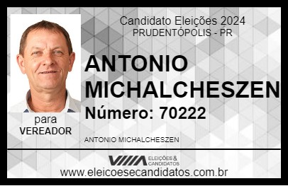 Candidato ANTONIO MICHALCHESZEN 2024 - PRUDENTÓPOLIS - Eleições