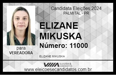 Candidato ELIZANE MIKUSKA 2024 - PALMITAL - Eleições