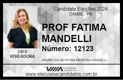 Candidato PROF FATIMA MANDELLI 2024 - CAMBÉ - Eleições