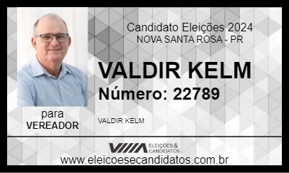 Candidato VALDIR KELM 2024 - NOVA SANTA ROSA - Eleições