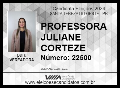 Candidato PROFESSORA JULIANE CORTEZE 2024 - SANTA TEREZA DO OESTE - Eleições