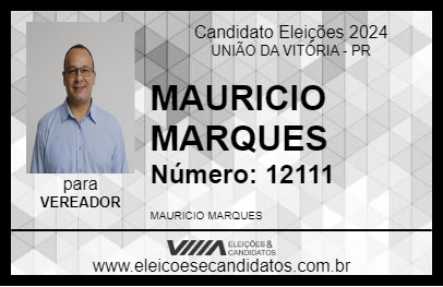 Candidato MAURICIO MARQUES 2024 - UNIÃO DA VITÓRIA - Eleições