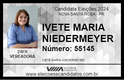 Candidato IVETE  MARIA NIEDERMEYER 2024 - NOVA SANTA ROSA - Eleições