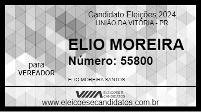 Candidato ELIO MOREIRA 2024 - UNIÃO DA VITÓRIA - Eleições