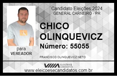 Candidato CHICO OLINQUEVICZ 2024 - GENERAL CARNEIRO - Eleições