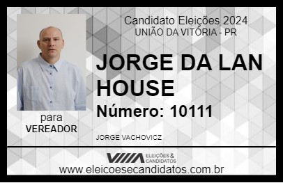 Candidato JORGE DA LAN HOUSE 2024 - UNIÃO DA VITÓRIA - Eleições