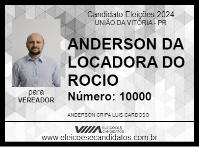 Candidato ANDERSON DA LOCADORA DO ROCIO 2024 - UNIÃO DA VITÓRIA - Eleições