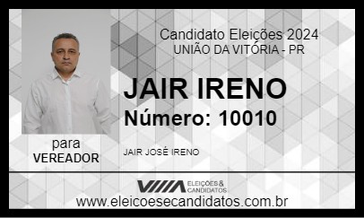 Candidato JAIR IRENO 2024 - UNIÃO DA VITÓRIA - Eleições