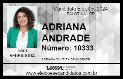 Candidato ADRIANA  ANDRADE 2024 - PALOTINA - Eleições